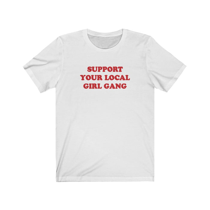 Support Your Local Girl Gang T-Shirt - Trendy Kpop T-shirts - Kpop Classic T-Shirt