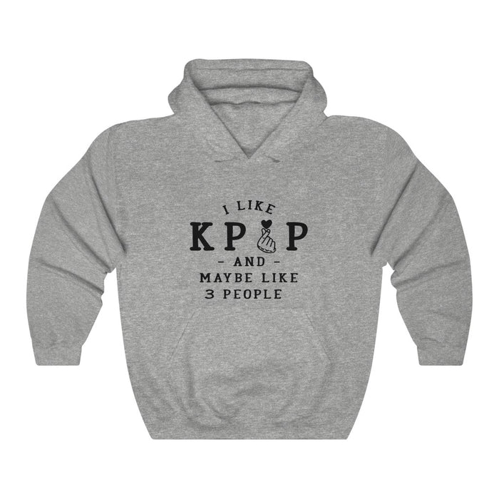 I Like Kpop - And - Maybe Like 3 People Hoodie - Trendy Winter Kpop Hoodies Kpop Fashion - Kpop Hooded Sweater