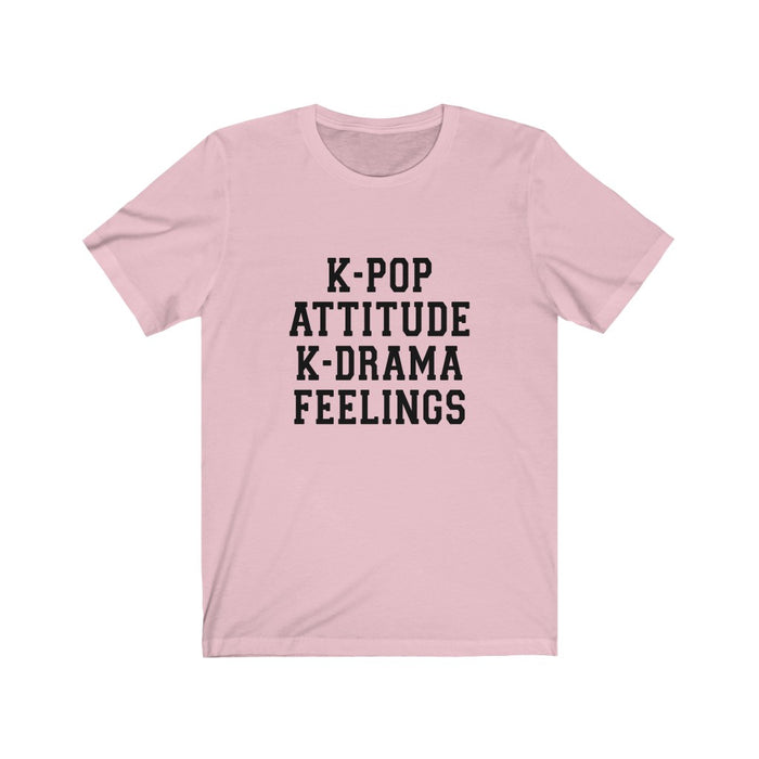 K-Pop Attitude K-Drama Feelings T-Shirt - Trendy Kpop T-shirts - Kpop Classic T-Shirt