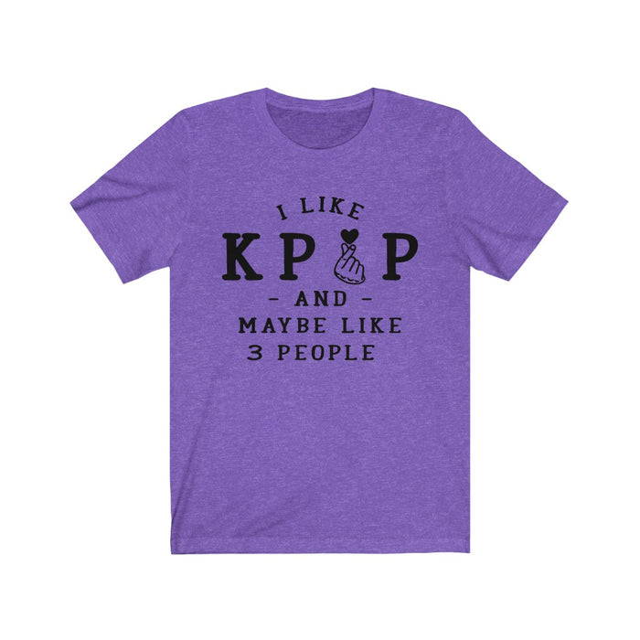 I Like K Pop And Maybe Like 3 People  T-Shirt - Trendy Kpop T-shirts - Kpop Classic T-Shirt
