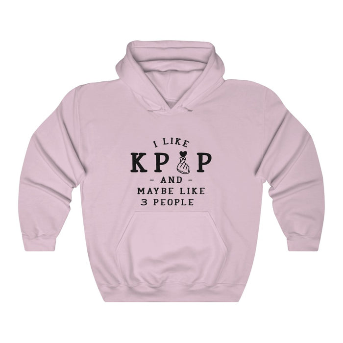 I Like Kpop - And - Maybe Like 3 People Hoodie - Trendy Winter Kpop Hoodies Kpop Fashion - Kpop Hooded Sweater
