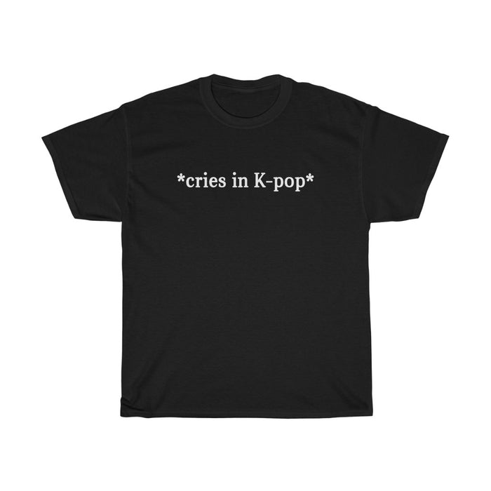 Cries In K-Pop T-Shirt - Trendy Kpop T-shirts - Kpop Classic T-Shirt