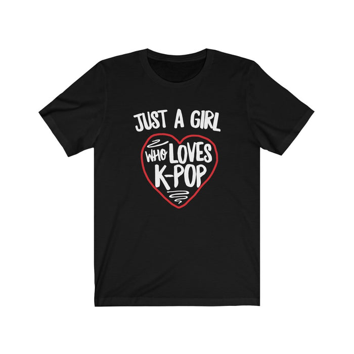 Just A Girl Who Loves K-Pop  T-Shirt - Trendy Kpop T-shirts - Kpop Classic T-Shirt