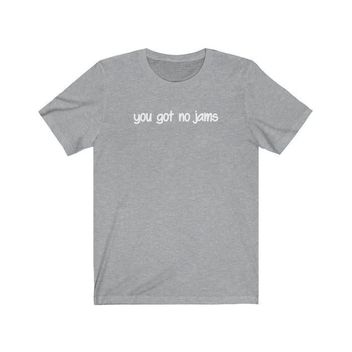 You Got No Jams T-Shirt - Trendy Kpop T-shirts - Kpop Classic T-Shirt